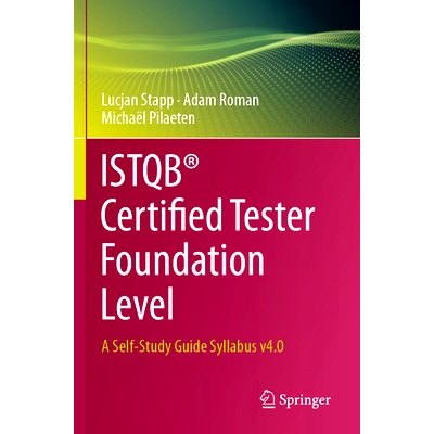 预订 ISTQB* Certified Tester Foundation Level: A Self-Study Guide Syllabus v4.0 ISTQB* 认证测试员基础级别：自学指南教学