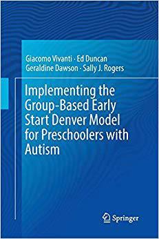 【预售】Implementing the Group-Based Early Start Denver Model for Preschoolers with Autism