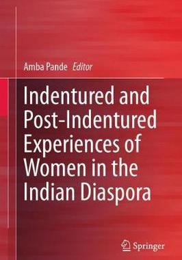 【预订】Indentured and Post-Indentured Experiences of Women in the Indian Diaspora