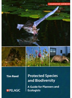 预订 Protected Species and Biodiversity: A Guide for Planners and Ecologists 受保护物种及生物多样性: 9781784275020