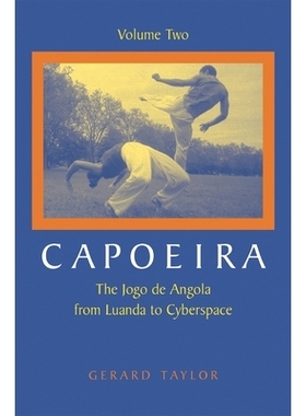 预订 Capoeira: The Jogo de Angola from Luanda to Cyberspace, Volume Two: 9781583941836