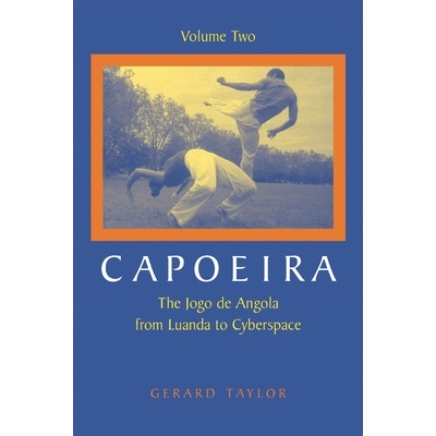预订 Capoeira: The Jogo de Angola from Luanda to Cyberspace, Volume Two: 9781583941836