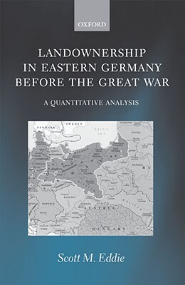 【预订】Landownership in Eastern Germany Before the Great War