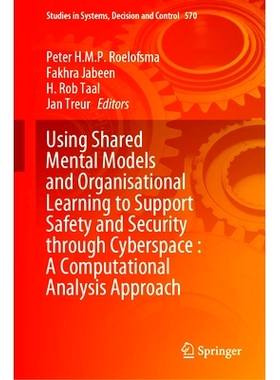 预订 Using Shared Mental Models and Organisational Learning to Support Safety and Security Through Cyberspace: A Computa