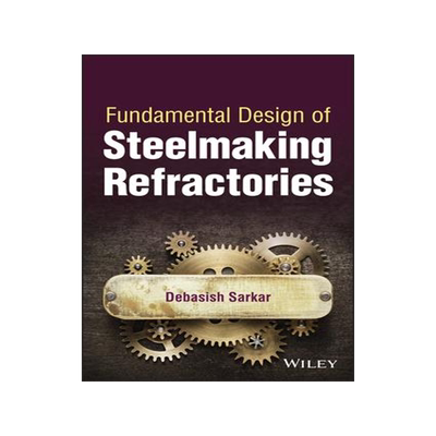 [预订]Fundamental Design of Steelmaking Refractories 9781119790730