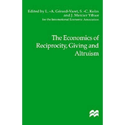 预订 The Economics of Reciprocity, Giving and Altruism: 9780312229566