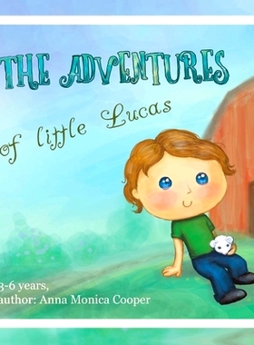 预订 The Adventures of Little Lucas: A kind children’s book about a boy makes for interesting reading before bedtime, k