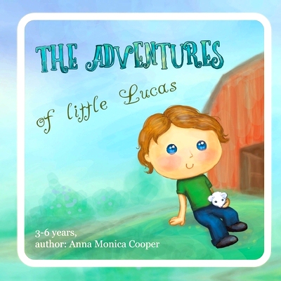 预订 The Adventures of Little Lucas: A kind children’s book about a boy makes for interesting reading before bedtime, k