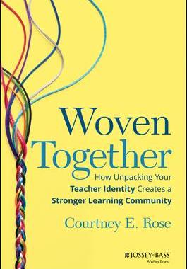 [预订]Woven Together: How Unpacking Your Teacher Identity Creates a Stronger Learning Community 9781394152131