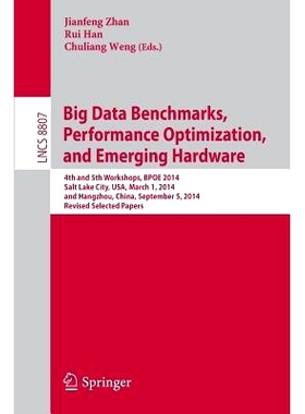 预订 Big Data Benchmarks, Performance Optimization, and Emerging Hardware: 4th and 5th Workshops, BPOE 2014, Salt Lake C