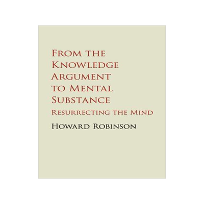 预订 From the Knowledge Argument to Mental Substance