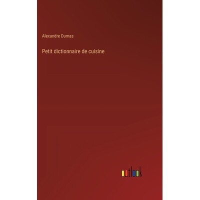 预订 Petit dictionnaire de cuisine: 9783385017511