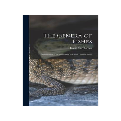 [预订]The Genera of Fishes: A Contribution to the Stability of Scientific Nomenclature 9781017918137