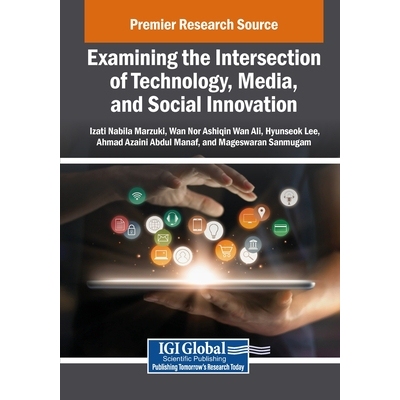 预订 Examining the Intersection of Technology, Media, and Social Innovation: 9798337353081