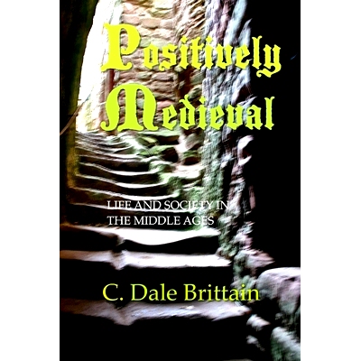 预订 Positively Medieval: Life and Society in the Middle Ages: 9781719584593