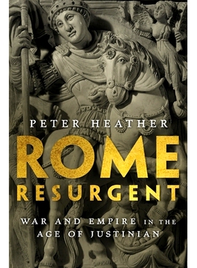 预订 Rome Resurgent: War and Empire in the Age of Justinian 罗马复兴：查士丁尼时代的战争与帝国: 9780197500538