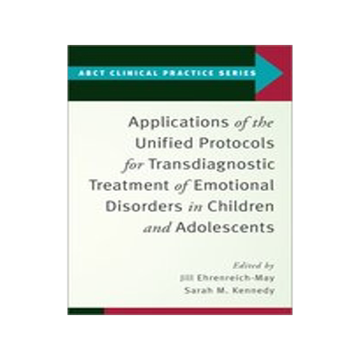 [预订]Applications of the Unified Protocols for Transdiagnostic Treatment of Emotional Disorders in Childr 9780197527931