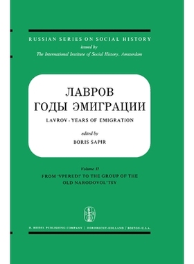 预订 Lavrov - Years of Emigration Letters and Documents in Two Volumes: Vol. I: Lavrov and Lopatin (Correspondence 1870-