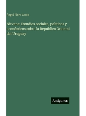 预订 Nirvana: Estudios sociales, políticos y económicos sobre la República Oriental del Uruguay: 9783386904971