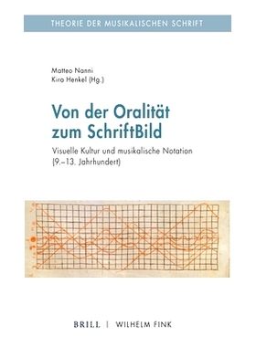 预订 Von der Oralität zum SchriftBild: Visuelle Kultur und musikalische Notation (9.-13. Jahrhundert) 从口头到书面图像