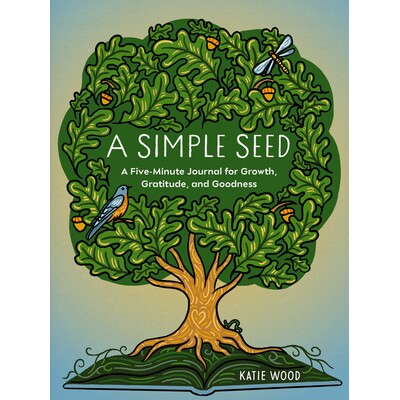 预订 A Simple Seed: A Five-Minute Journal for Growth, Gratitude, and Goodness: 9798217033980