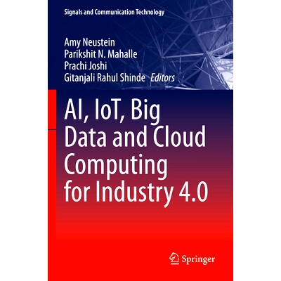 预订 AI, IoT, Big Data and Cloud Computing for Industry 4.0 面向工业4.0的人工智能、物联网、大数据与云计算: 9783031297151