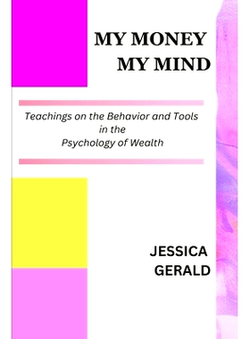 预订 My Money My Mind: Teachings on the Behavior and Tools in the Psychology of Wealth: 9798856357898