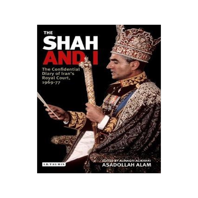 [预订]The Shah and I: The Confidential Diary of Iran’s Royal Court, 1969-77 9781845113728