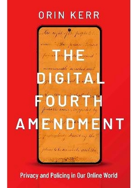 预订 The Digital Fourth Amendment: Privacy and Policing in Our Online World: 9780190627072