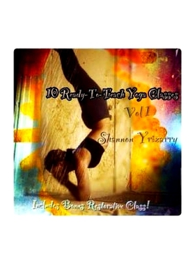 预订 10 Ready-To-Teach Yoga Classes: 10 Power Yoga Classes Plus a Bonus Restorative Class: 9781500512248