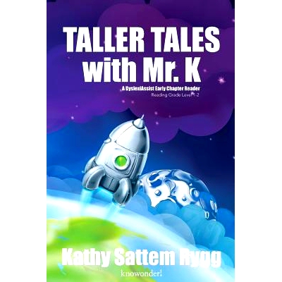 预订 Taller Tales with Mr. K (a DyslexiAssist Reader): 9781542743402