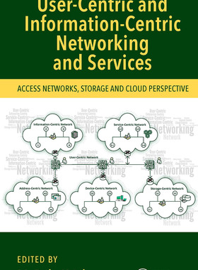 【预订】User-Centric and Information-Centric Networking and Services: Access 9781032401546