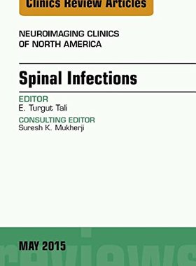 【预订】Spinal Infections, An Issue of Neuroimaging Clinics