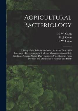 [预订]Agricultural Bacteriology; a Study of the Relation of Germ Life to the Farm, With Laboratory Experim 9781014089601