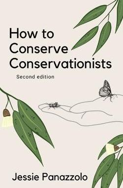 [预订]How to Conserve Conservationists: 2nd Edition 9780645240221