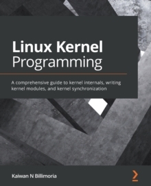 【预订】Linux Kernel Programming: A comprehensive guide to kernel internals, writing kernel mo 9781789953435