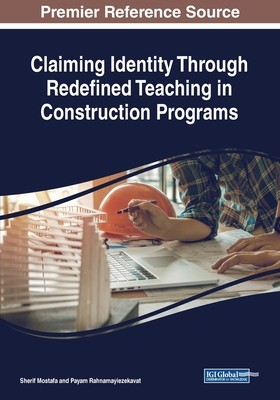 【预订】Claiming Identity Through Redefined Teaching in Construction Programs