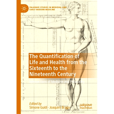 预订 The Quantification of Life and Health from the Sixteenth to the Nineteenth Century: Intersections of Medicine and P
