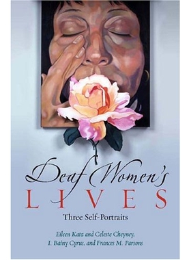 预订 Deaf Women’s Lives: Three Self-Portraits Volume 3: 9781563683213