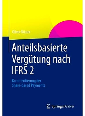 预订 Anteilsbasierte Vergütung nach IFRS 2: Kommentierung der Share-based Payments 国际财务报告准则：以股份为基础的付款