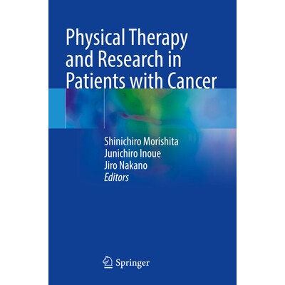 预订 Physical Therapy and Research in Patients with Cancer 癌症患者的物理治疗与研究 9789811967122