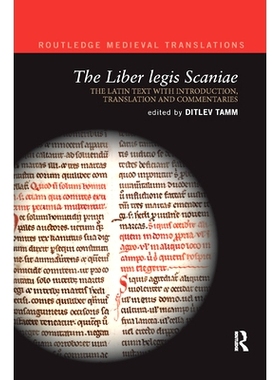 预订 The Liber Legis Scaniae: The Latin Text with Introduction, Translation and Commentaries: 9780367878429