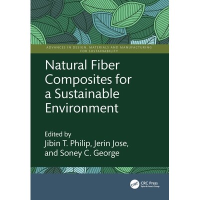 预订 Natural Fiber Composites for a Sustainable Environment 可持续环境的天然纤维复合材料 9781032527871