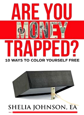 预订 Are You Money Trapped?: 10 Ways to Color Yourself Free: 9781974096022