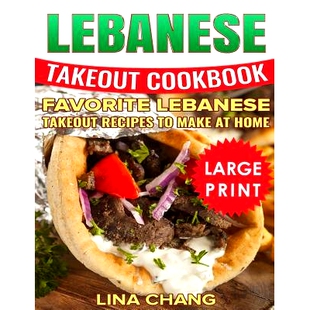 预订 Lebanese Takeout Cookbook: ***black and White Large Print Edition*** Favorite Lebanese Takeout Recipes to Make at H