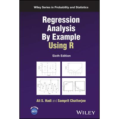 预订 Regression Analysis By Example Using R, Sixth Edition使用R语言的示例回归分析 第6版: 9781119830870