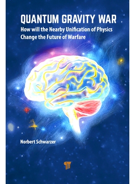 预售 Quantum Gravity War: How Will the Nearby Unification of Physics Change the Future of Warfare 量子引力之战：即将到来