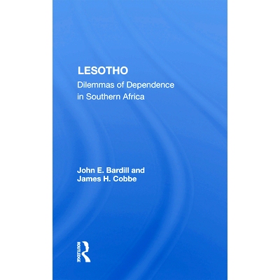 预订 Lesotho: Dilemmas Of Dependence In Southern Africa 莱索托：南部非洲的依赖困境: 9780367169466