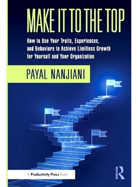 预订 Make It To the Top: How to Use Your Traits, Experiences, and Behaviors to Achieve Limitless Growth for Yourself and