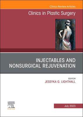 [预订]Injectables and Nonsurgical Rejuvenation, an Issue of Clinics in Plastic Surgery 9780443130977